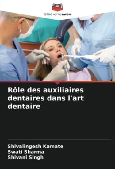 Rôle des auxiliaires dentaires dans l'art dentaire