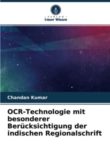 OCR-Technologie mit besonderer Berücksichtigung der indischen Regionalschrift – Chandan Kumar, kirjan kansikuva