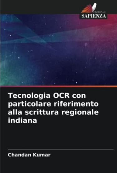 Tecnologia OCR con particolare riferimento alla scrittura regionale indiana – Chandan Kumar, kirjan kansikuva