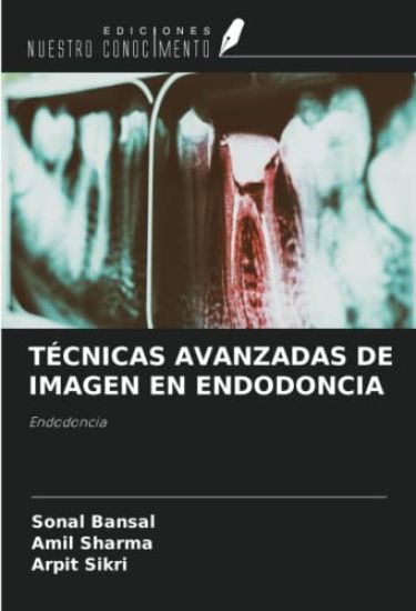 TÉCNICAS AVANZADAS DE IMAGEN EN ENDODONCIA