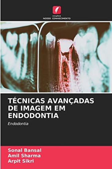 Técnicas Avançadas de Imagem Em Endodontia – Sonal Bansal, kirjan kansikuva