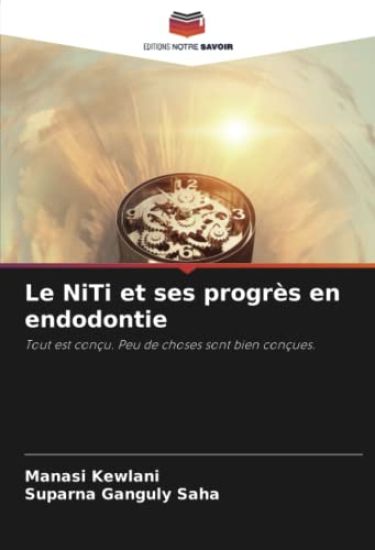 Le NiTi et ses progrès en endodontie
