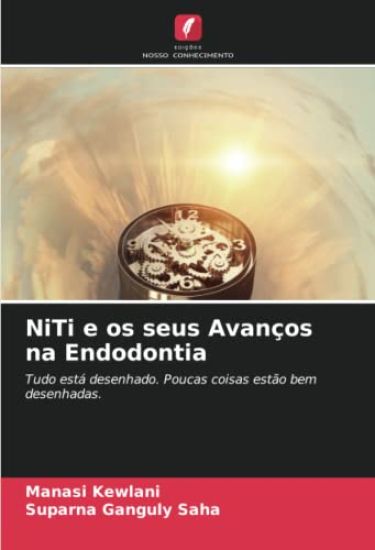 NiTi e os seus Avanços na Endodontia