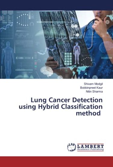 Lung Cancer Detection using Hybrid Classification method