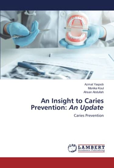 An Insight to Caries Prevention: An Update