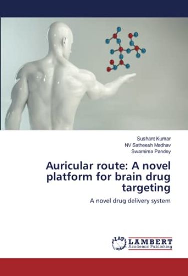 Auricular route: A novel platform for brain drug targeting