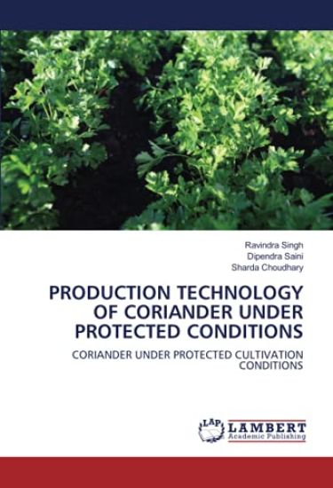 PRODUCTION TECHNOLOGY OF CORIANDER UNDER PROTECTED CONDITIONS