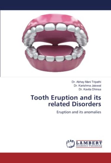 Tooth Eruption and its related Disorders