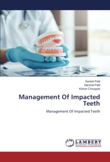 Management Of Impacted Teeth