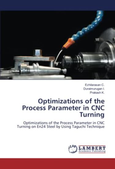 Optimizations of the Process Parameter in CNC Turning