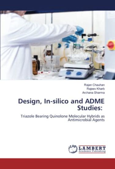 Design, In-silico and ADME Studies: