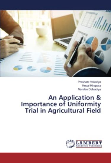An Application & Importance of Uniformity Trial in Agricultural Field