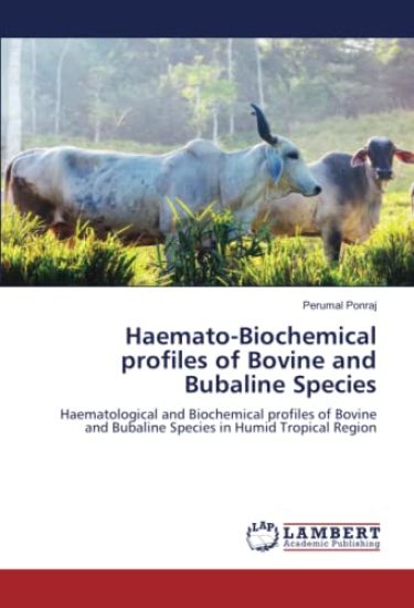 Haemato-Biochemical profiles of Bovine and Bubaline Species