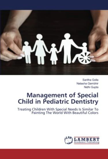 Management of Special Child in Pediatric Dentistry