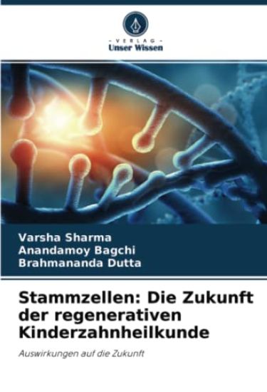 Stammzellen: Die Zukunft der regenerativen Kinderzahnheilkunde