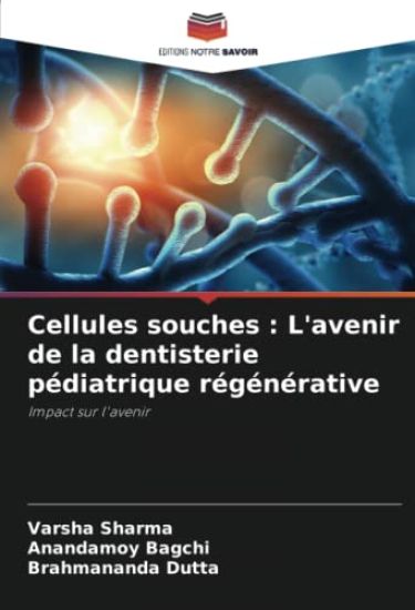 Cellules souches : L'avenir de la dentisterie pédiatrique régénérative