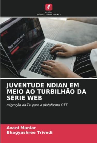 JUVENTUDE NDIAN EM MEIO AO TURBILHÃO DA SÉRIE WEB