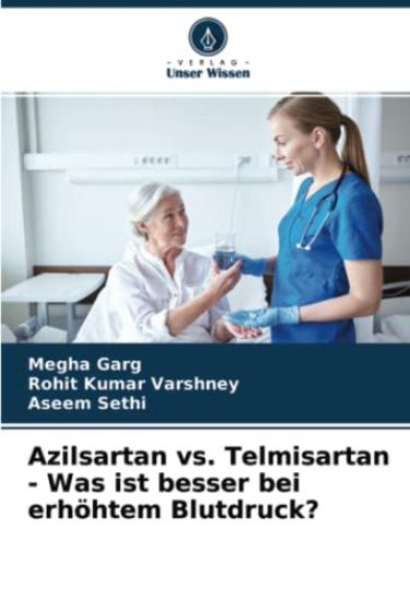 Azilsartan vs. Telmisartan - Was ist besser bei erhöhtem Blutdruck?