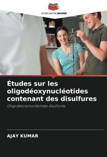 Études sur les oligodéoxynucléotides contenant des disulfures
