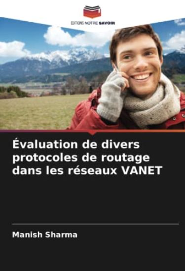 Évaluation de divers protocoles de routage dans les réseaux VANET – Manish Sharma, kirjan kansikuva