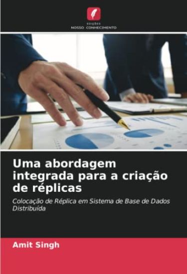 Uma abordagem integrada para a criação de réplicas