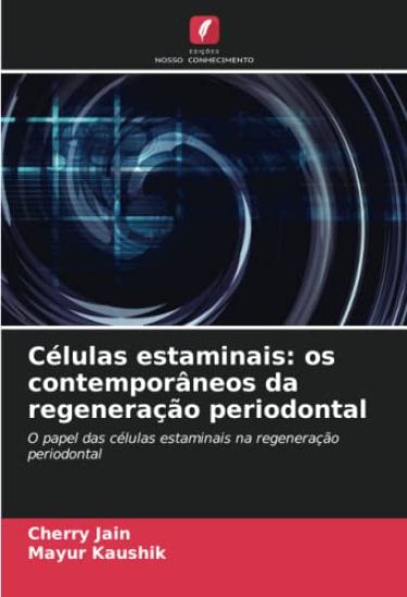 Células estaminais: os contemporâneos da regeneração periodontal