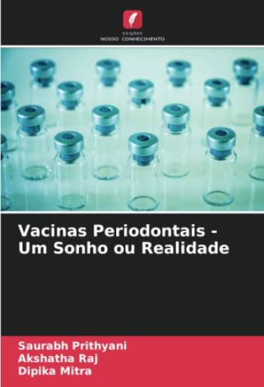 Vacinas Periodontais - Um Sonho ou Realidade