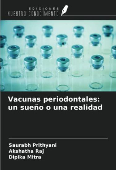 Vacunas periodontales: un sueño o una realidad