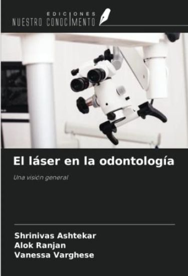 El láser en la odontología – Shrinivas Ashtekar, kirjan kansikuva