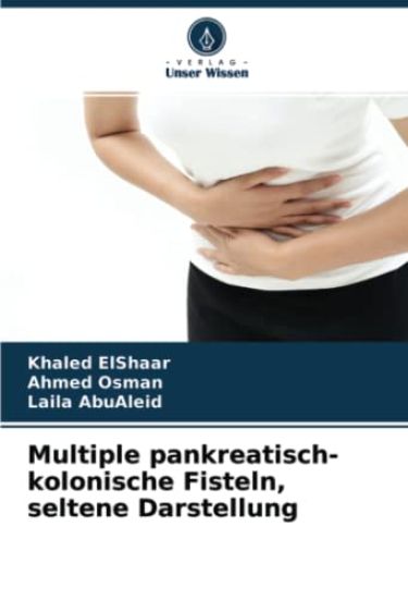 Multiple pankreatisch-kolonische Fisteln, seltene Darstellung