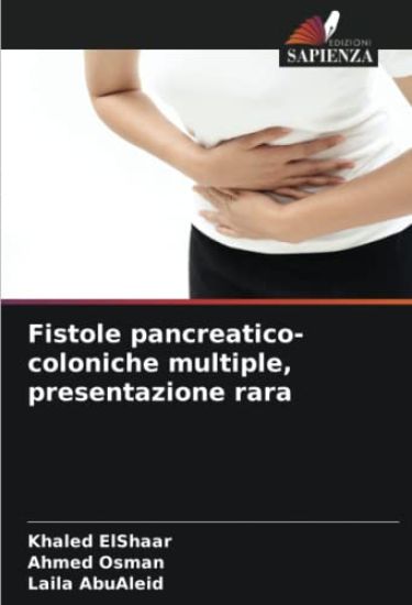 Fistole pancreatico-coloniche multiple, presentazione rara