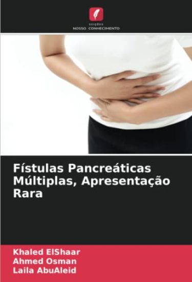 Fístulas Pancreáticas Múltiplas, Apresentação Rara