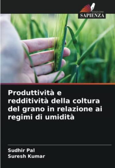 Produttività e redditività della coltura del grano in relazione ai regimi di umidità