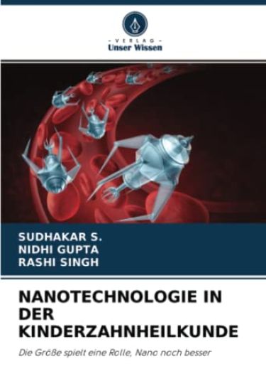 NANOTECHNOLOGIE IN DER KINDERZAHNHEILKUNDE