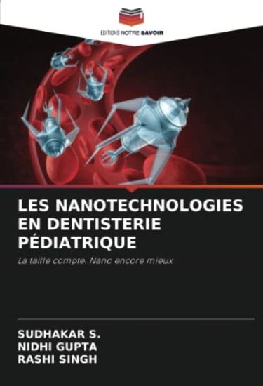LES NANOTECHNOLOGIES EN DENTISTERIE PÉDIATRIQUE