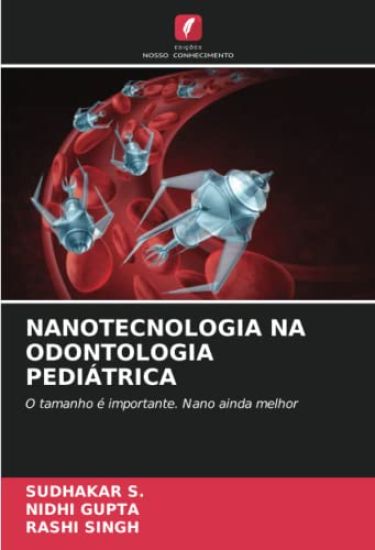 NANOTECNOLOGIA NA ODONTOLOGIA PEDIÁTRICA