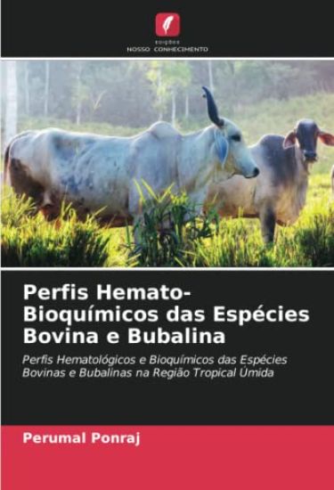Perfis Hemato-Bioquímicos das Espécies Bovina e Bubalina