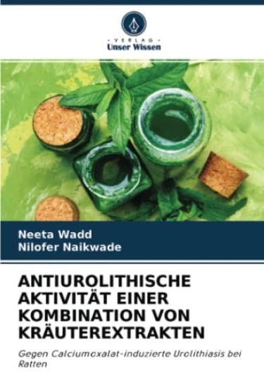 ANTIUROLITHISCHE AKTIVITÄT EINER KOMBINATION VON KRÄUTEREXTRAKTEN