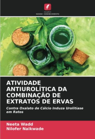 ATIVIDADE ANTIUROLÍTICA DA COMBINAÇÃO DE EXTRATOS DE ERVAS