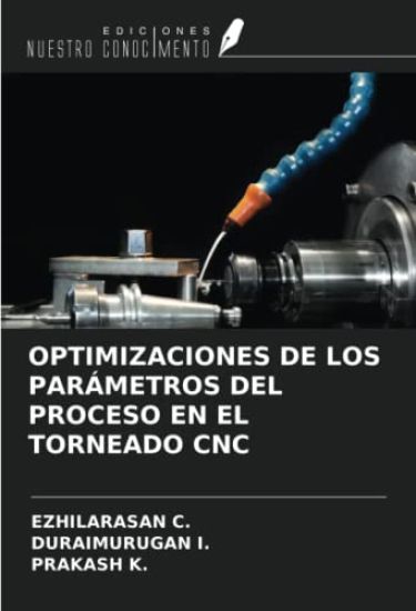 OPTIMIZACIONES DE LOS PARÁMETROS DEL PROCESO EN EL TORNEADO CNC