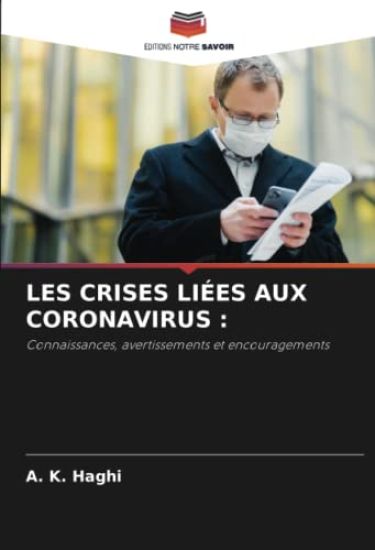 LES CRISES LIÉES AUX CORONAVIRUS :