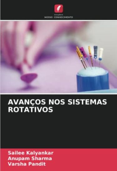 AVANÇOS NOS SISTEMAS ROTATIVOS