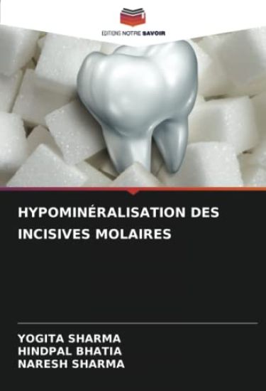 HYPOMINÉRALISATION DES INCISIVES MOLAIRES