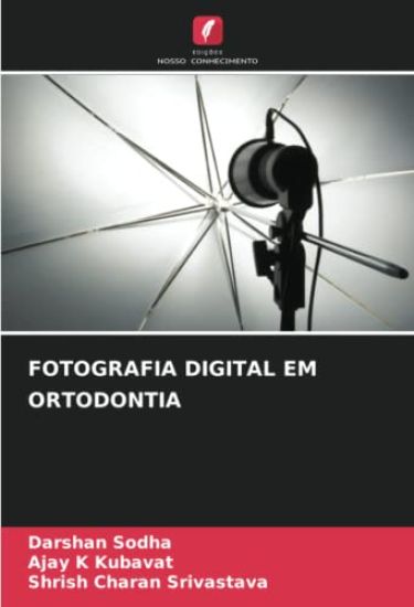 FOTOGRAFIA DIGITAL EM ORTODONTIA