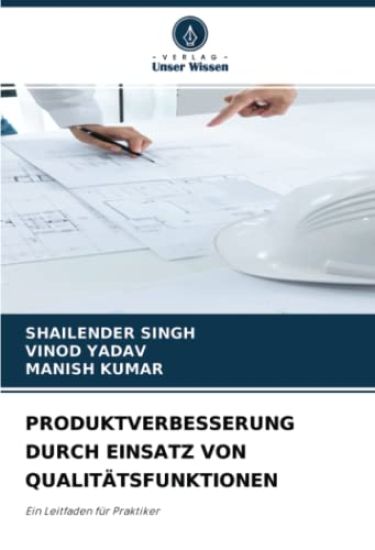 PRODUKTVERBESSERUNG DURCH EINSATZ VON QUALITÄTSFUNKTIONEN