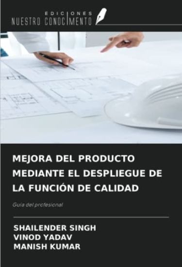 MEJORA DEL PRODUCTO MEDIANTE EL DESPLIEGUE DE LA FUNCIÓN DE CALIDAD