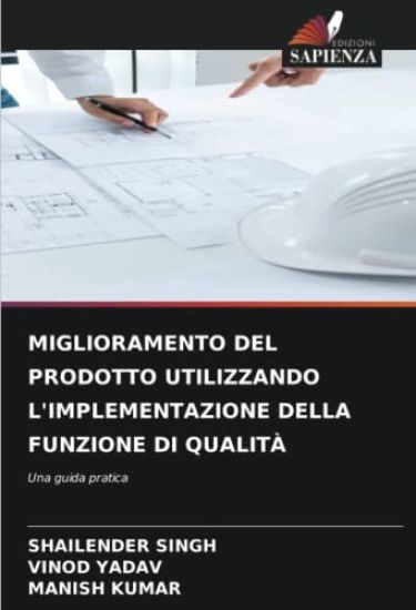 MIGLIORAMENTO DEL PRODOTTO UTILIZZANDO L'IMPLEMENTAZIONE DELLA FUNZIONE DI QUALITÀ