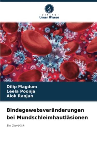 Bindegewebsveränderungen bei Mundschleimhautläsionen – Dilip Magdum, kirjan kansikuva
