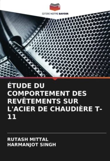 ÉTUDE DU COMPORTEMENT DES REVÊTEMENTS SUR L'ACIER DE CHAUDIÈRE T-11