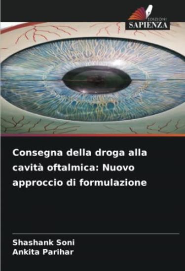 Consegna della droga alla cavità oftalmica: Nuovo approccio di formulazione